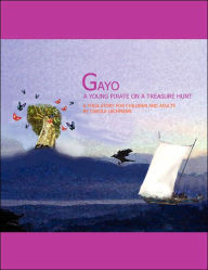 Gayo, a young pirate on a treasure Hunt Carola Lachmann Author
