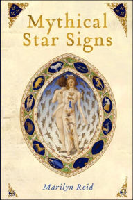 Mythical Star Signs Marilyn Reid Author
