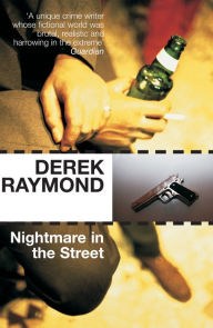 Nightmare in the Street Derek Raymond Author