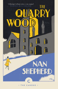 The Quarry Wood Nan Shepherd Author