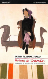 Return to Yesterday Ford Madox Ford Author