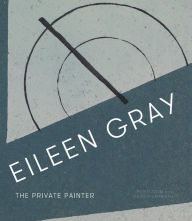 Eileen Gray: The Private Painter Peter Adam Author