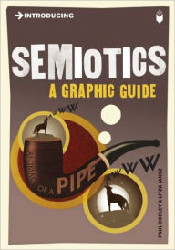 Introducing Semiotics: A Graphic Guide Paul Cobley Author