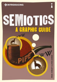 Introducing Semiotics: A Graphic Guide Paul Cobley Author