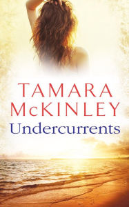 Undercurrents Tamara McKinley Author