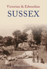 Victorian & Edwardian Sussex Aylwin Guilmant Author