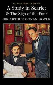 A Study in Scarlet & The Sign of the Four Arthur Conan Doyle Author