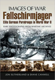 Fallschirmjager: Elite German Paratroops In World War II Jon Sutherland Author