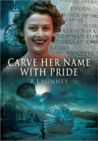 Carve Her Name With Pride R.J. Minney Author
