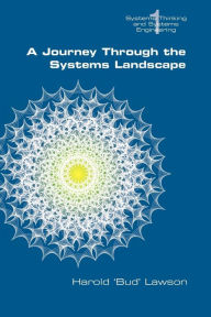 A Journey Through the Systems Landscape Harold Bud Lawson Author