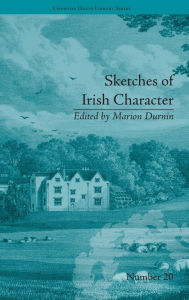 Sketches of Irish Character: by Mrs S C Hall Marion Durnin Author