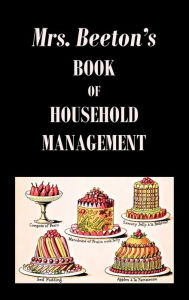 Mrs. Beeton's Book of Household Management Isabella Beeton Author