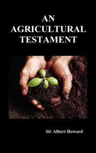 An Agricultural Testament Albert Howard Author