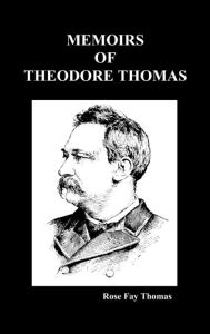 Memoirs of Theodore Thompson (Hardback) Rose Fay Thomas Author