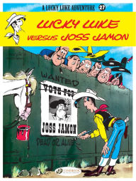 Lucky Luke versus Joss Jamon (Lucky Luke Adventure Series #27) RenÃ© Goscinny Author