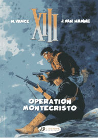 Operation Montecristo: XIII Vol. 15 Jean Van Hamme Author