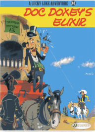 Doc Doxey's Elixir (Lucky Luke Adventure Series #38) Morris Author