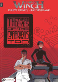 The Three Eyes of the Guardians of the Tao: Largo Winch Vol. 11 Jean Van Hamme Author