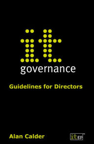 IT Governance: Guidelines for Directors - Alan Calder