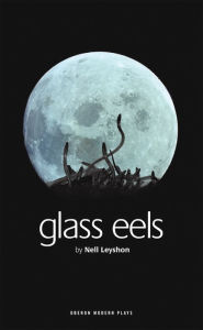 Glass Eels Nell Leyshon Author