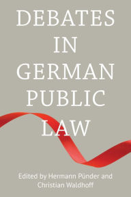 Debates in German Public Law Hermann PÃ¼nder Editor