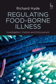 Regulating Food-borne Illness: Investigation, Control and Enforcement - Richard Hyde