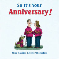 So It's Your Anniversary! - Clive Whichelow