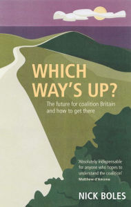 Which Way's Up?: The Big Challenges Facing Britain and How to Confront Them Nicholas Boles Author