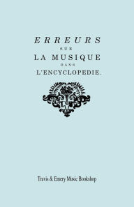 Erreurs sur la musique dans l'EncyclopÃ¯Â¿Â½die [de J.J. Rousseau]: Suite des Erreurs sur la Musique dans l'EncyclopÃ¯Â¿Â½die : RÃ¯Â¿Â½ponse de M. Ram
