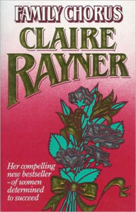 Family Chorus Claire Rayner Author