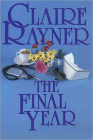 The Final Year Claire Rayner Author