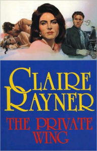 The Private Wing Claire Rayner Author