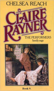Chelsea Reach (Book 9 of The Performers) Claire Rayner Author