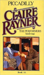 Piccadilly (Book 11 of The Performers) Claire Rayner Author