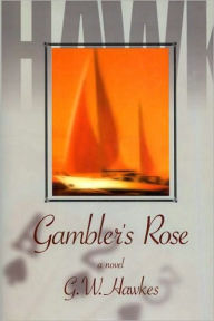 Gamblers Rose - G.W. Hawkes