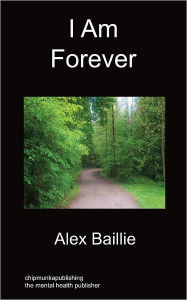 I Am Forever Alex Baillie Author