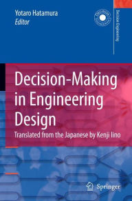 Decision-Making in Engineering Design: Theory and Practice K. Iino Translator