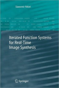 Iterated Function Systems for Real-Time Image Synthesis - Slawomir Nikiel