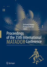 Proceedings of the 35th International MATADOR Conference: Formerly The International Machine Tool Design and Research Conference Srichand Hinduja Edit