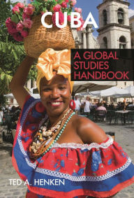 Cuba: A Global Studies Handbook Ted A. Henken Author