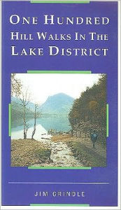 One Hundred Hill Walks in the Lake District - Jim Grindle