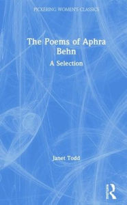 Poems of Aphra Behn: A Selection (Pickering Women's Classics)
