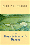 The Wound-Dresser's Dream - Pauline Stainer