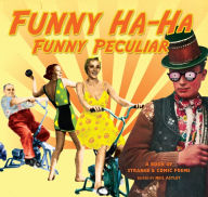 Funny Ha-Ha, Funny Peculiar: A Book of Strange and Comic Poems Neil Astley Author