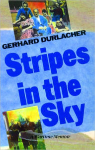 Stripes in the Sky: A Wartime Memoir Gerhard Durlacher Author