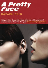 A Pretty Face Rafael Reig Author