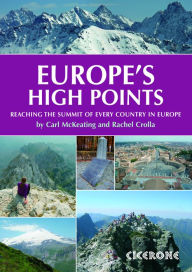 Europe's High Points: Getting to the top in 50 countries Carl McKeating Author