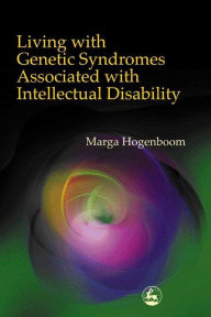 Living with Genetic Syndromes Associated with Intellectual Disability Marga Hogenboom Author