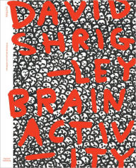 David Shrigley: Brain Activity Jonathan Monk Text by