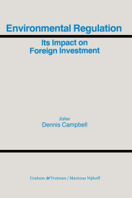 Environmental Regulation and Its Impact on Foreign Investment - Dennis Campbell